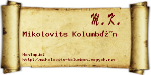 Mikolovits Kolumbán névjegykártya